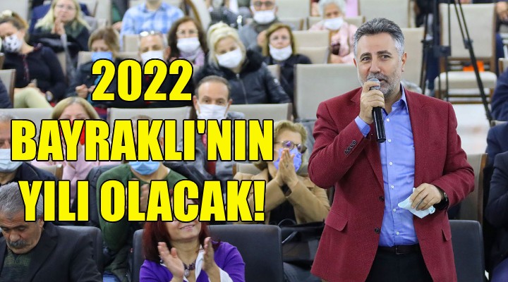 Sandal: 2022 Bayraklı nın yılı olacak!