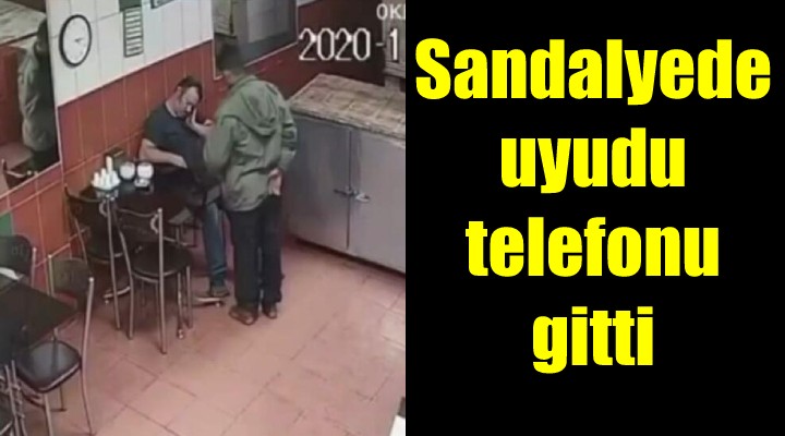 Sandalyede uyudu, telefonu gitti!