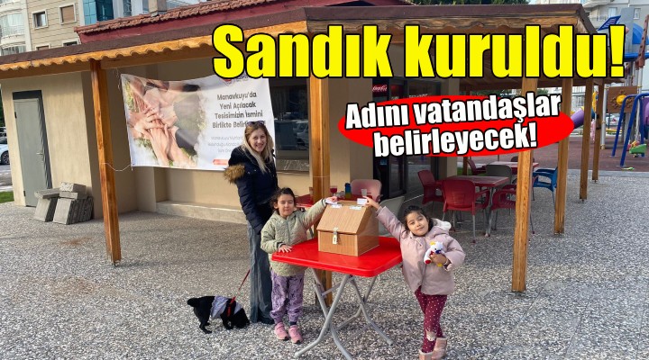 Sandık kuruldu... Adını vatandaşlar belirleyecek!