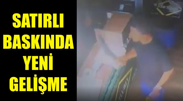 Satırlı baskında yeni gelişme!