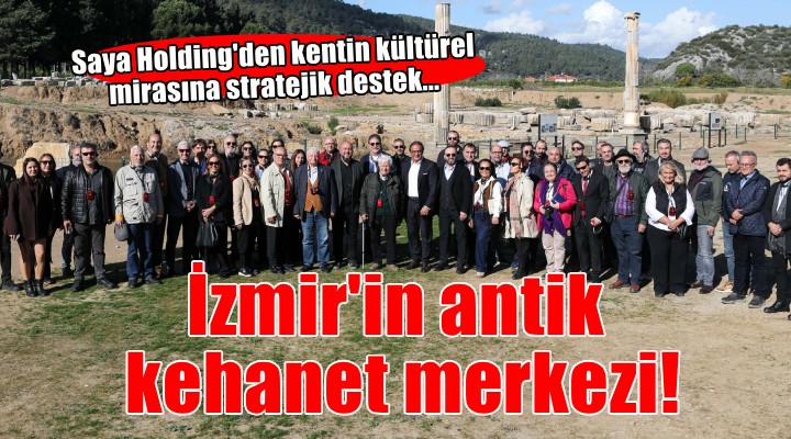 Saya Holding'den İzmir'in kehanet merkezine destek!