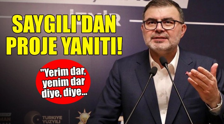 Saygılı: Yerim dar, yenim dar diye diye çıkmaza sürükledikleri işler...