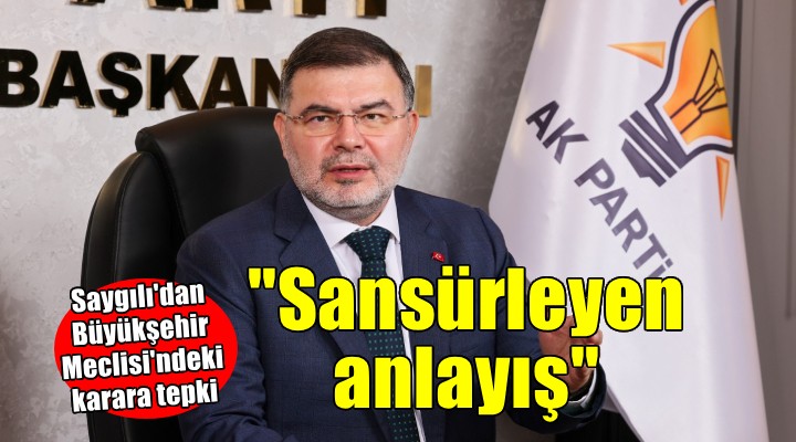 Saygılı dan  Mecliste canlı yayın  tepkisi...  Meclisi sansürleyen anlayış... 