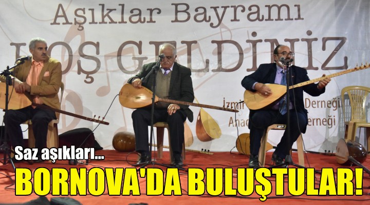 Saz aşıkları Bornova da buluştu!