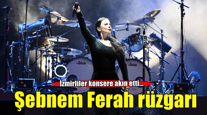 Şebnem Ferah 6 yıl aradan sonra İzmir'de sahne aldı