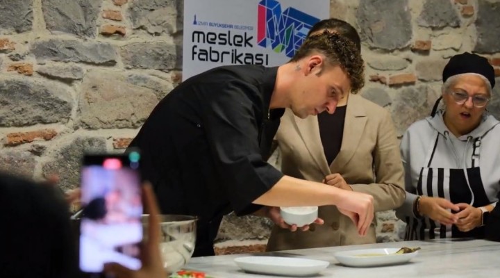 Şef Rıfat Yurttaş, Meslek Fabrikası’nda Ege yemekleri yaptı