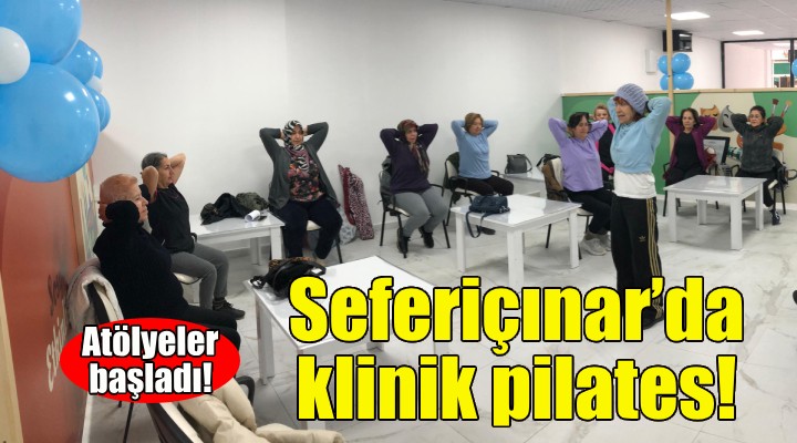 Seferiçınar’da atölyeler başladı!