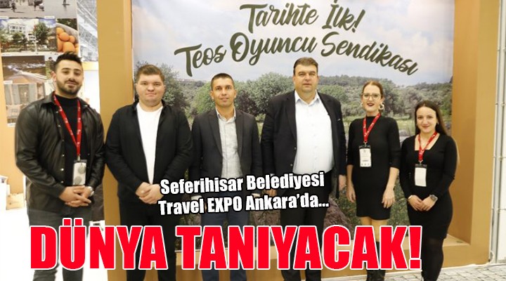 Seferihisar Belediyesi Travel EXPO Ankara da...