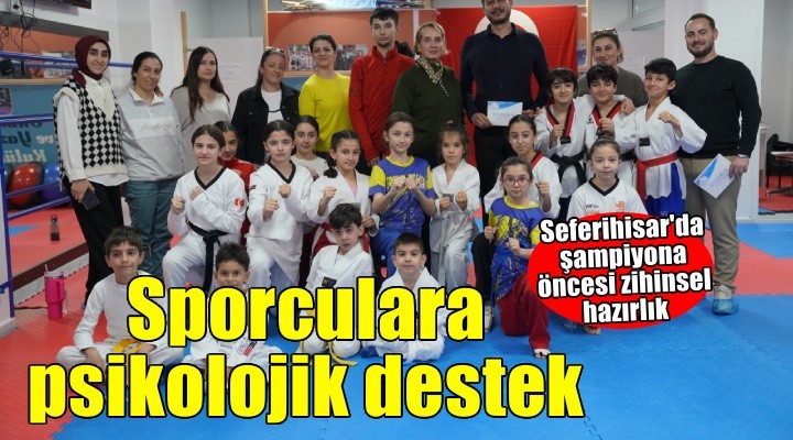Seferihisar Belediyesi 'nden sporculara Psikolojik Destek