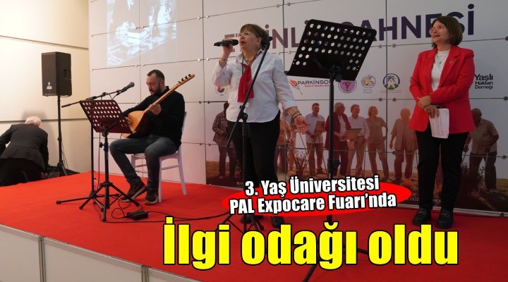 Seferihisar Belediyesi nin 3. Yaş Üniversitesi ne PAL Expocare Fuarı’nda büyük ilgi