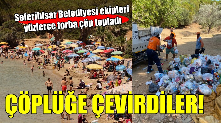 Seferihisar Ekmeksiz Plajı nı çöplüğe döndürdüler!