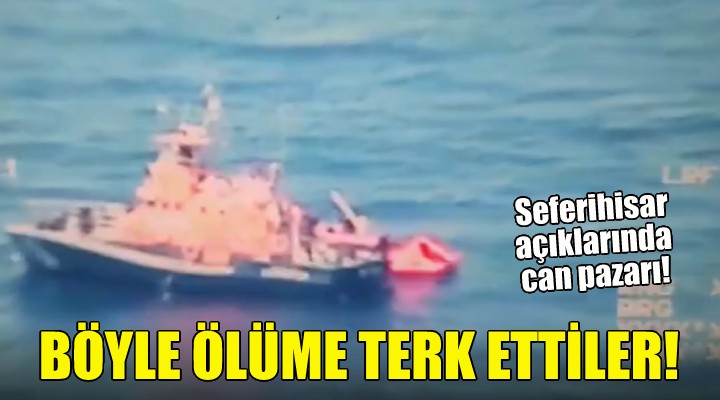 Seferihisar açıklarında can pazarı!