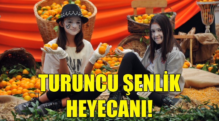 Seferihisar da Turuncu Şenlik heyecanı!