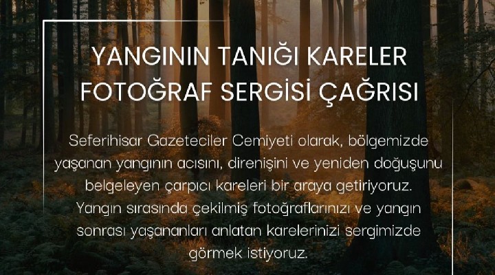 Seferihisar da  Yangının tanığı kareler  sergisi...