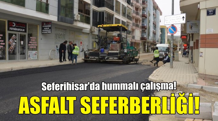 Seferihisar da asfalt seferberliği!