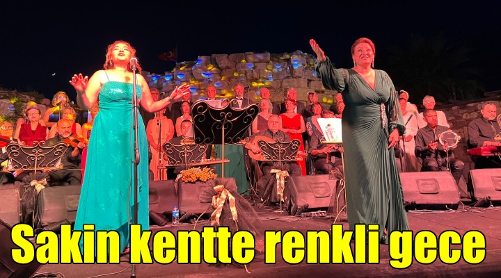 Seferihisar da renkli gece...  Dillerdeki Nağmeler  Kaleiçi’nde yankılandı