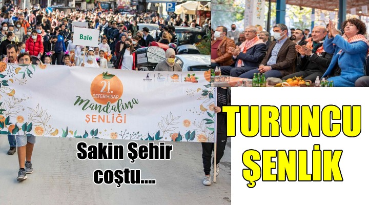 Seferihisar da turuncu şenlik