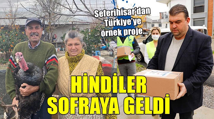 Seferihisar dan Türkiye örnek proje... HİNDİLER SOFRAYA GELDİ!