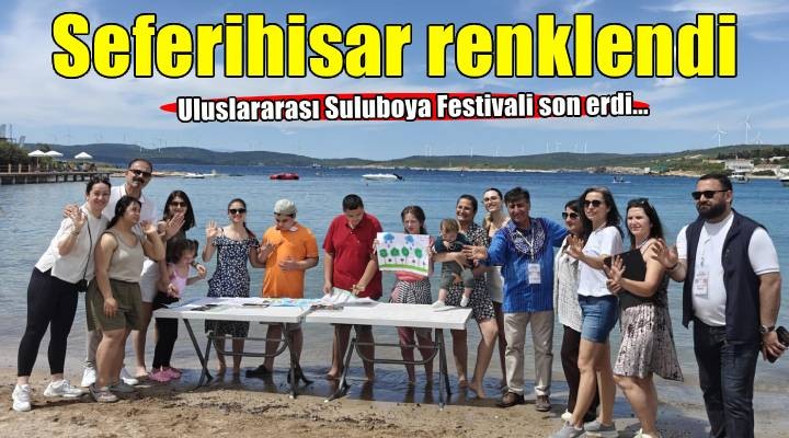 Seferihisar’da 2. Uluslararası Suluboya Festivali sona erdi