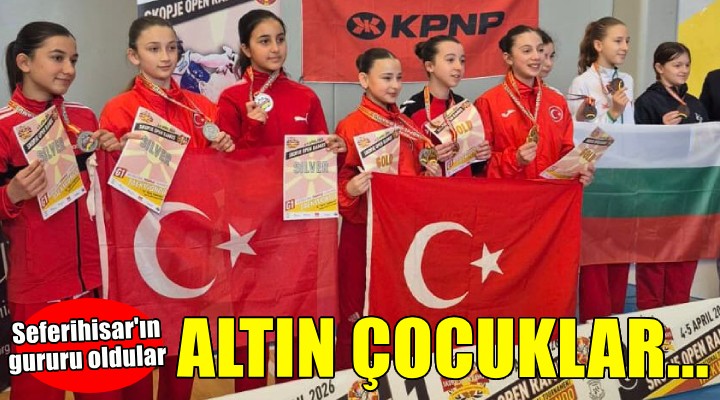 Seferihisar’ın Altın Çocukları Avrupa yolunda kürsüyü bırakmıyor