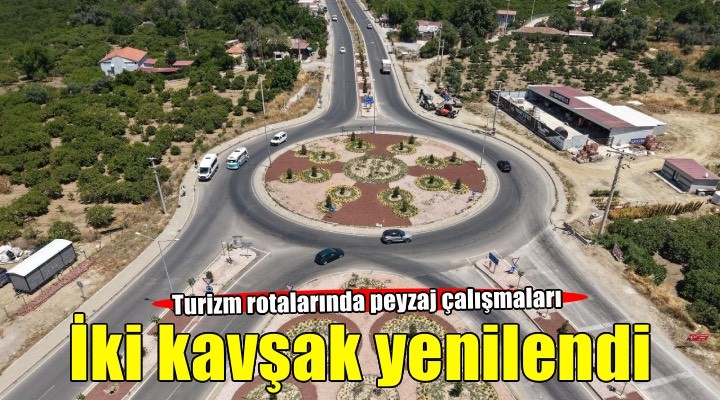 Seferihisar’ın iki büyük kavşağı yenilendi