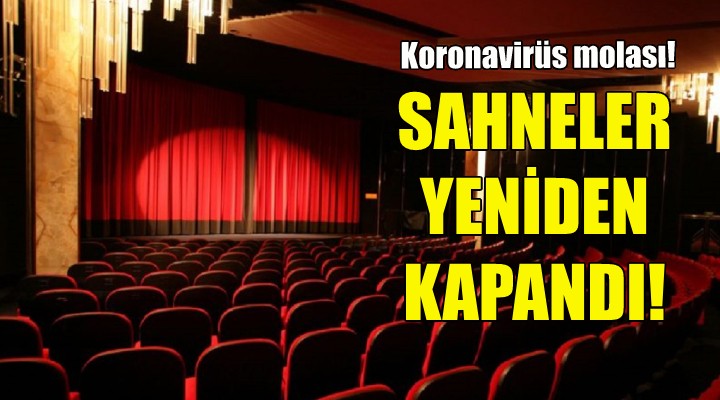 Şehir Tiyatroları na koronavirüs molası!