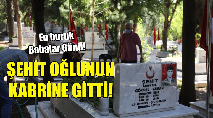 Şehit oğlunun kabrine gitti!