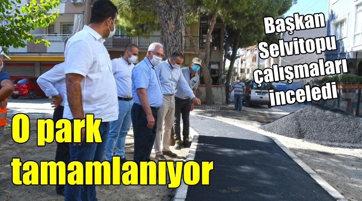 Selahattin Altıparmak Parkı tamamlanıyor