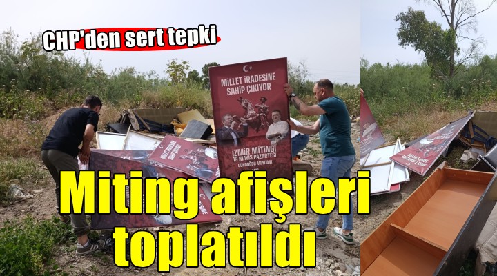 Selçuk ta CHP nin miting afişleri toplatıldı!