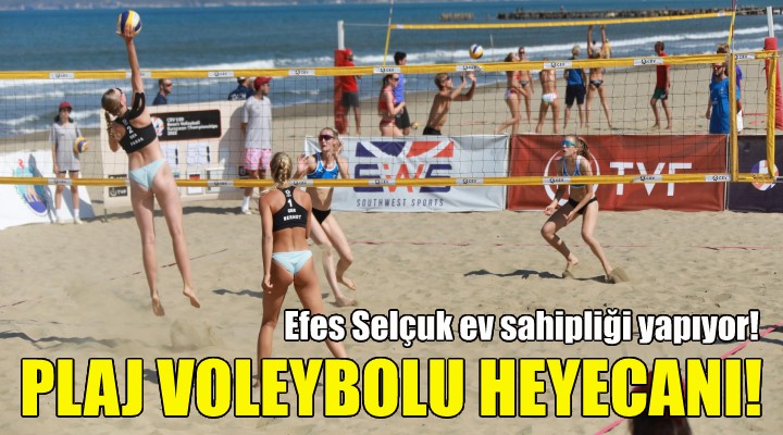 Selçuk ta plaj voleybolu heyecanı!