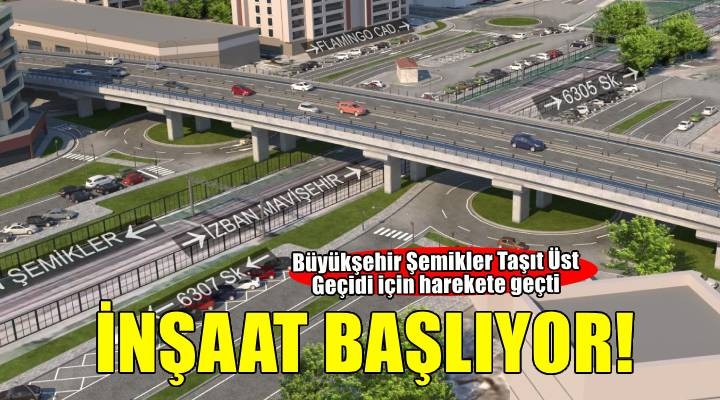 Şemikler Taşıt Üst Geçidi inşaatı başlıyor