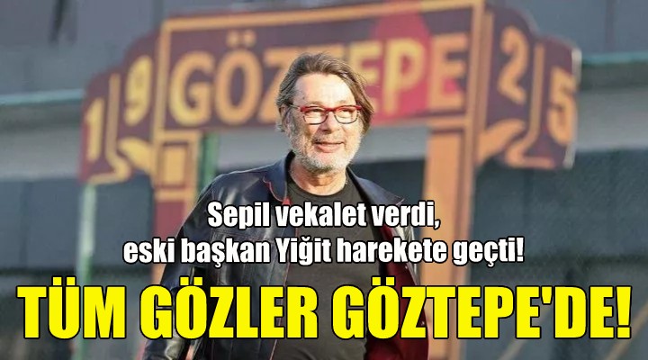 Sepil vekalet verdi, eski başkan Yiğit harekete geçti!