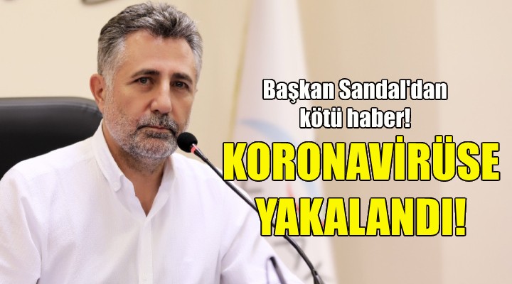 Serdar Sandal koronavirüse yakalandı!