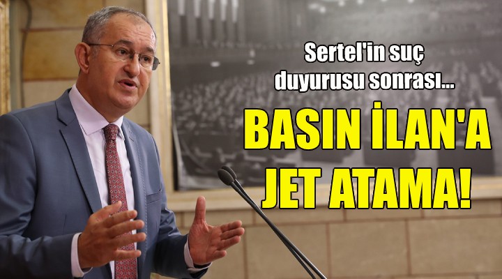 Sertel in suç duyurusu sonrası jet atama!