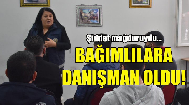 Şiddet mağduruydu, bağımlılara danışman oldu!