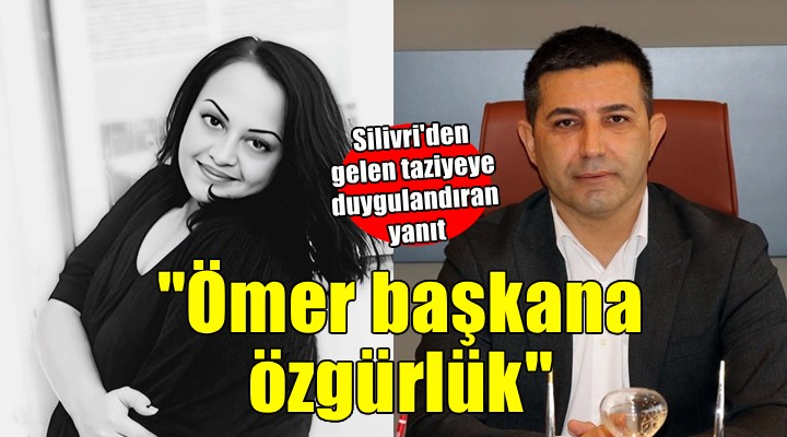 Silivri'den gelen taziyeye duygulandıran yanıt: 'Ömer başkan özgürlüğüne kavuşsun'