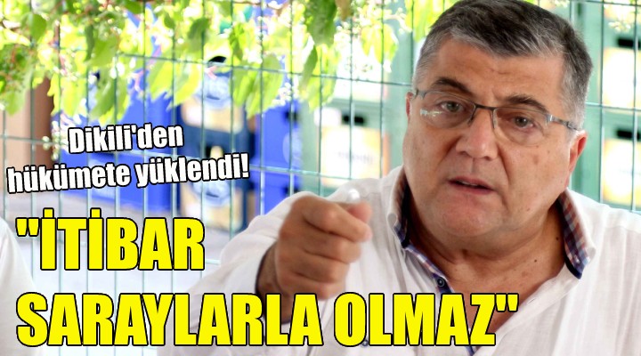 Sındır: İtibar saraylarla olmaz...