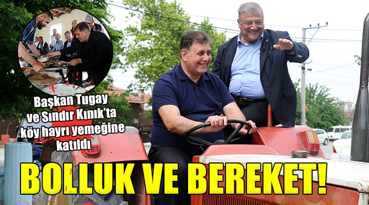 Sındır ve Tugay, bolluğa kepçe salladı