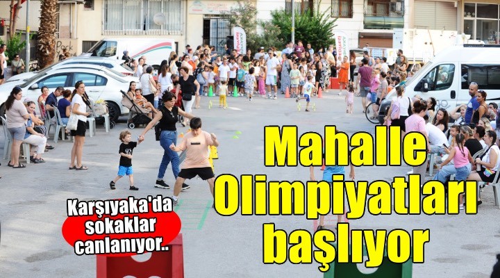 Sokak Senin Mahalle Olimpiyatları başlıyor!