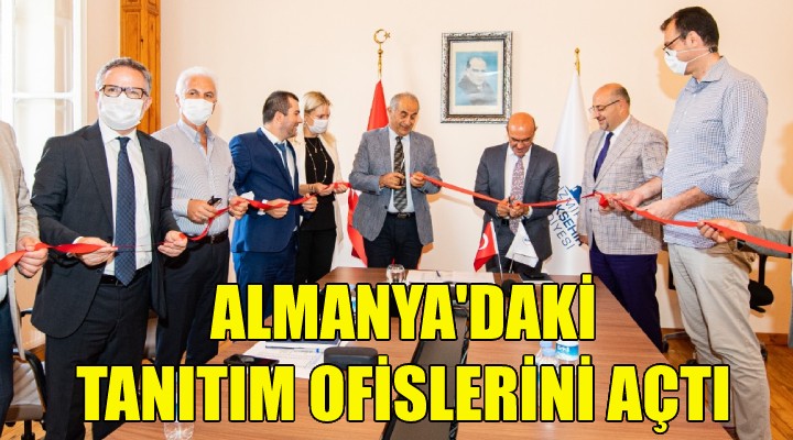 Soyer, Almanya daki tanıtım ofislerini açtı!