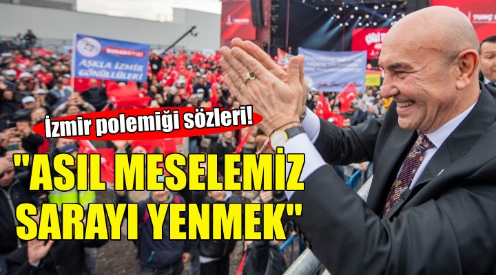 Soyer: Asıl meselemiz saray rejimini yenmektir!