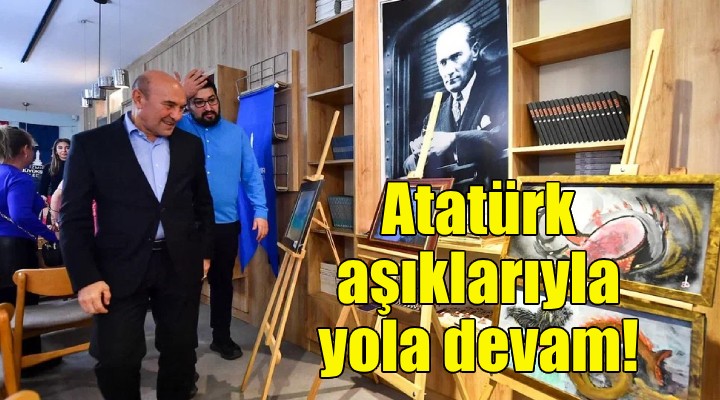 Soyer: Atatürk aşıklarıyla yola devam edeceğiz!