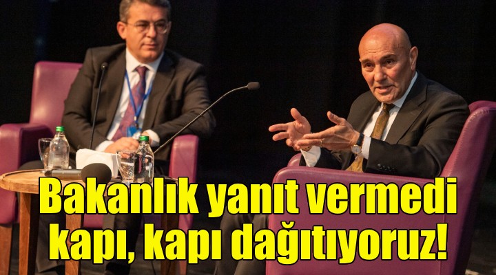 Soyer: Bakanlık yanıt vermedi, kapı kapı dolaşıp dağıtıyoruz!