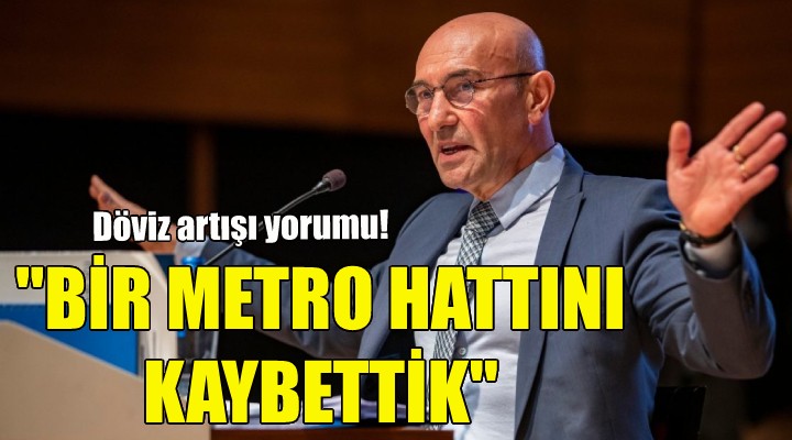 Soyer: Bir metro hattını kaybettik!