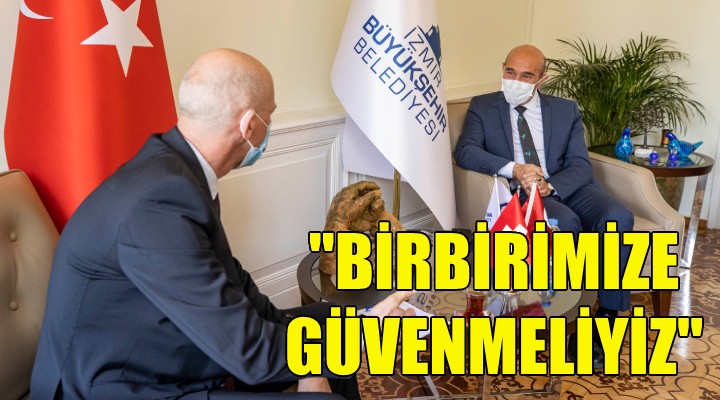 Soyer: Birbirimize güvenmeliyiz!