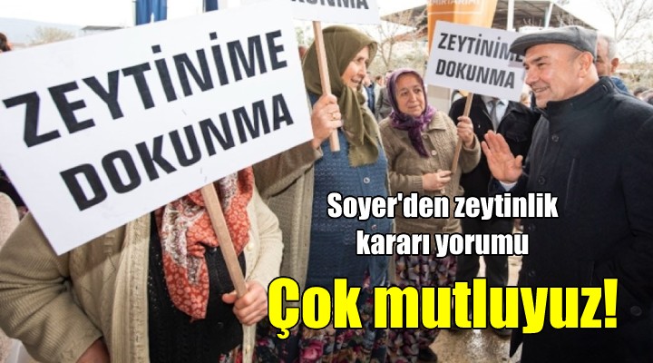 Soyer: Çok mutluyuz!