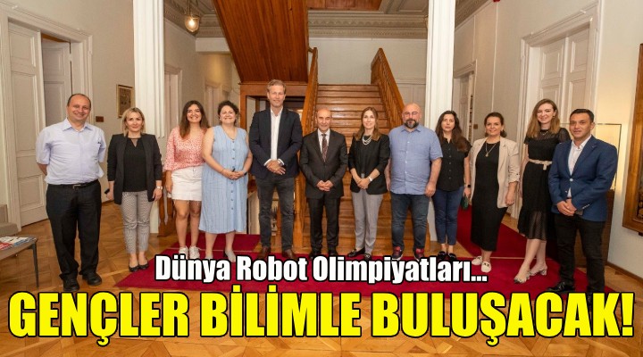 Soyer: Gençleri bilimle buluşturmaya devam ediyoruz!