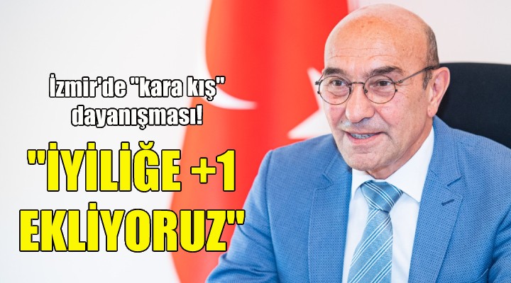 Soyer: İyiliğe +1 ekliyoruz!