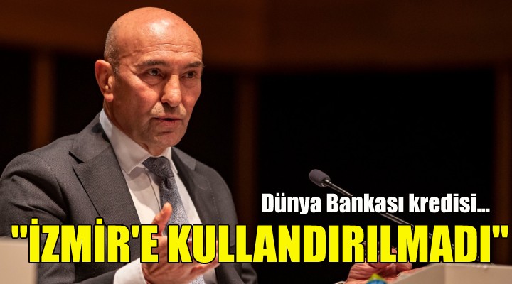 Soyer: İzmir e kullandırılmadı!