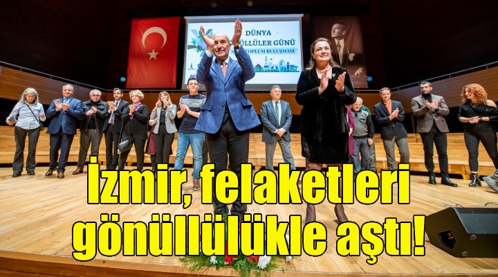 Soyer: İzmir felaketleri gönüllülükle aştı!